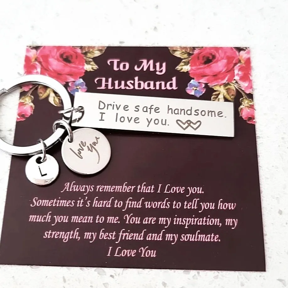 Drive Safe I Need You Here With Me Keychain-For Husband