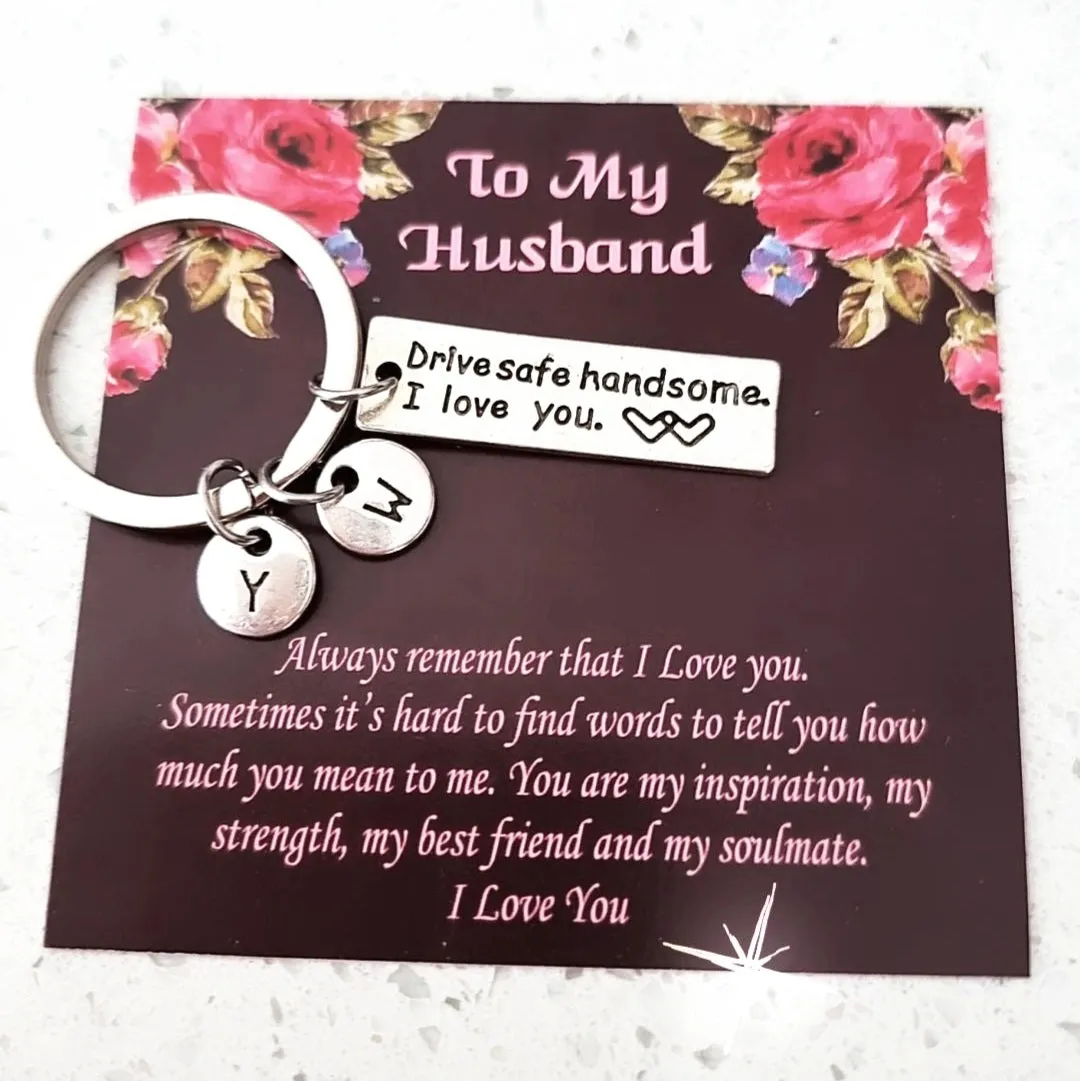 Drive Safe I Need You Here With Me Keychain-For Husband